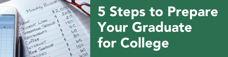 5 Steps to Prepare Your Graduate for College